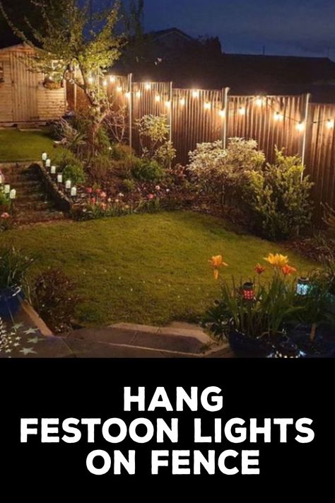 How to Hang Festoon Lights on Fence Privacy Fence With Lights, Garden Festoon Lighting, Garden Fence Lights, Fence Lights Backyard, Outdoor Fence Lighting Ideas, Wood Fence Lighting Ideas, Hanging Lights On Fence, Fence Lighting Ideas Backyards, String Lights On Fence