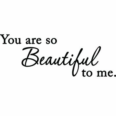 Seeing You Quotes, You Are So Beautiful To Me, Rustic Mantel, Freestanding Mirrors, You Are So Beautiful, Vinyl Quotes, Thank You Quotes, Wedding Wall, Good To See You