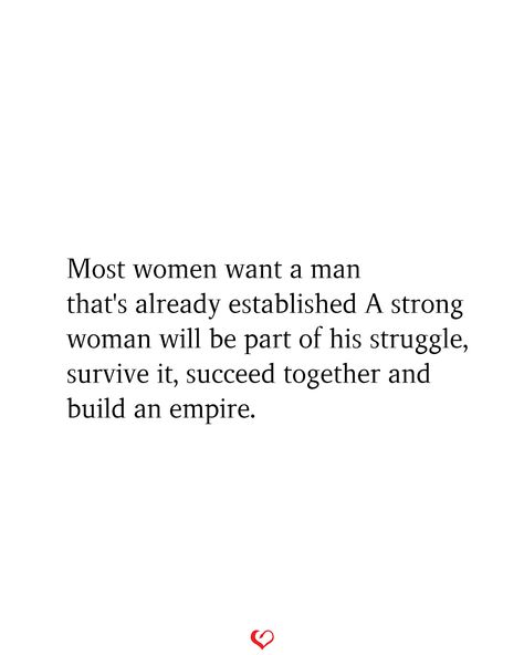 It Takes A Strong Man To Love A Strong Woman, Build Empire Together Quotes, Career And Love Quotes, Grind Together Quotes Couples, Woman Struggle Quotes, Build With A Busy Man Quotes, Couples Working Together Quotes, Couple Struggle Quotes, Building A Future Quotes