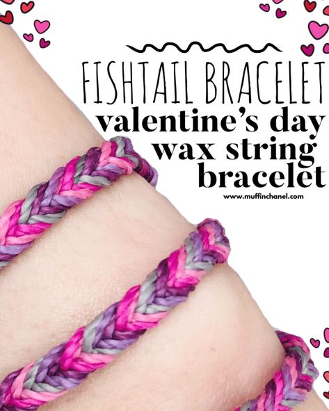 DIY Fishtail Bracelet | Wax String Bracelet for Valentine's Day - MuffinChanel Waxed Cord Bracelet Diy, Pura Vida Bracelets Diy, Wax String Bracelets, Fishtail Braid Wedding, Heart Bracelet Diy, Cord Bracelet Diy, Fishtail Bracelet, Face Moisturizer For Dry Skin, Wax Cord Bracelet