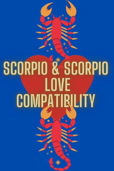 Scorpio & Scorpio Love Compatibility Scorpio And Scorpio, Scorpio Love Match, Fixed Signs, Taurus Love Compatibility, Scorpio Relationships, Zodiac Chart, Scorpio Scorpio, Taurus And Scorpio, Capricorn Love