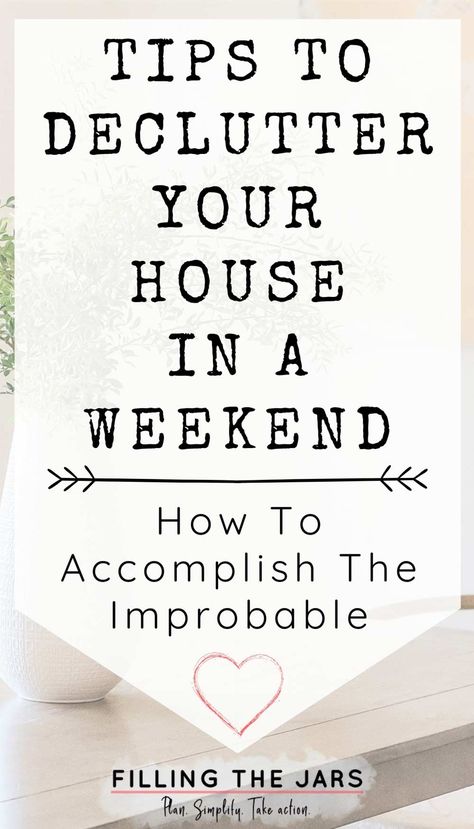 Tips To Declutter In A Weekend: How To Accomplish The Improbable Declutter Plan, Clean Living Rooms, Dollar Tree Pumpkins, Declutter Home, Professional Organizers, Clean Life, Clutter Free Home, Clutter Organization, Decluttering Tips