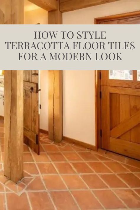 terracotta floor tiles with oaxk beams and doors Rustical Bathroom Ideas, Italian Terracotta Floor, How To Style Terracotta Floors, Terracotta Floor Living Room Modern, Terracotta Tiled Floor, Faux Terracotta Floor, Wallpaper With Terracotta Tiles, Terra Cotta Tile Kitchen Floor, Stained Terracotta Tiles