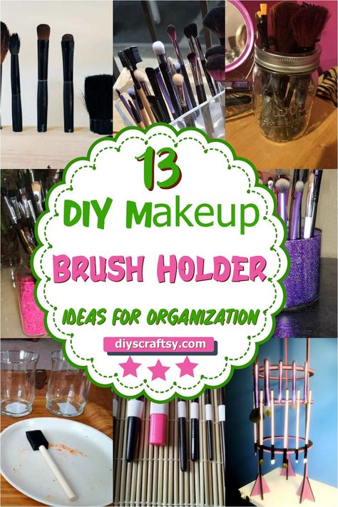 DIY Makeup Brush Holder Makeup Brush Display Ideas, Organizing Makeup Brushes, Make Up Brush Holders, Makeup Brush Storage Dust Free, Diy Makeup Brush Holder Ideas, Makeup Brush Holder Ideas, Diy Paint Brush Holder, Brush Holder Ideas, Diy Brush Holder