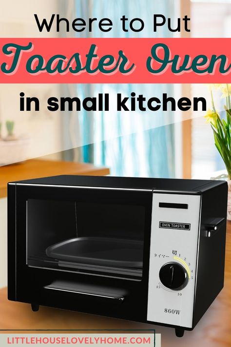 10 Places to Put Toaster Oven in Small Kitchen | Little House Lovely Home Where To Place Toaster Oven In Kitchen, Toaster Oven Over Stove, Toaster Oven Placement In Kitchen, Toaster Oven Storage, Hide Toaster Oven, Where To Put Toaster Oven In Kitchen, Toaster Oven On Countertop Ideas, Toaster Oven Location In Kitchen, Toaster Oven Storage Ideas