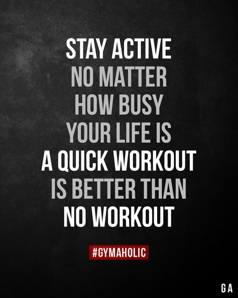 Stay active no matter how busy your life is Frases Fitness, Fitness Motivation Quotes Inspiration, Gym Quote, Fitness Inspiration Quotes, Motivational Quotes For Working Out, Motivation Fitness, Gym Humor, Gym Motivation Quotes, Stay Active