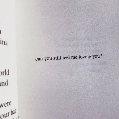 It Was Different With You, If Its For You It Will Come To You, For Every Question Why You're My Because, You Made Me This Way Quotes, You Are My Favourite Feeling, I Hope It’s You And Me In The End, I Still Feel Connected To You, Can You Love Me Quotes, I Just Wanted You To Know