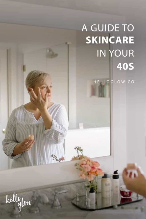 A Guide to Skincare in Your 40s Skincare Sunscreen, Women In Their 40s, Skin Care Routine For 20s, Never Too Late To Start, Hello Glow, Your 20s, It's Never Too Late, Oily Skin Care, Tips For Women