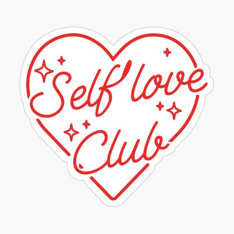 Self Care Club Wallpaper, Self Love Club Sticker, Self Love Club Tattoo, Self Love Stickers, Sparkle Sticker, Club Stickers, Positive Stickers, Heart Retro, Tufting Diy