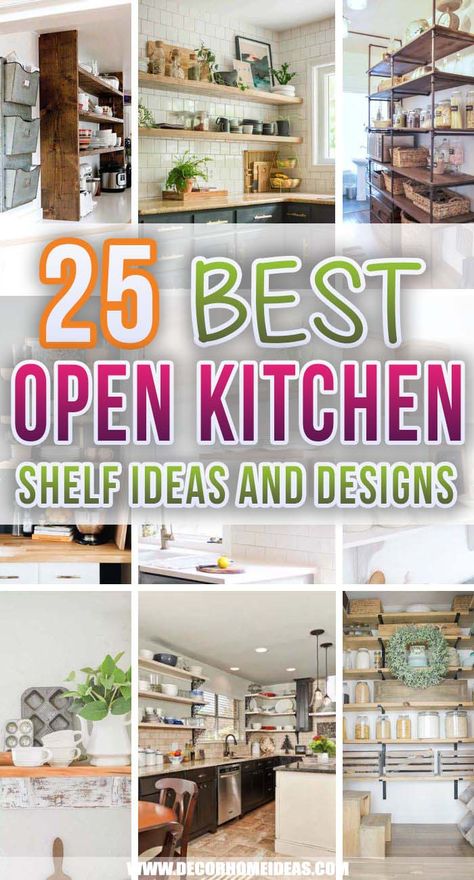 25 Best Open Kitchen Shelf Ideas That Are Both Beautiful and Functional | Decor Home Ideas Small Open Shelves Kitchen, Open Kitchen Shelves Decor, Open Kitchen Shelf, Kitchen Shelf Ideas, Kitchen Shelving Ideas, Small Kitchen Shelf, Shelving In Kitchen, Open Kitchen Shelving, Small Kitchen Accessories