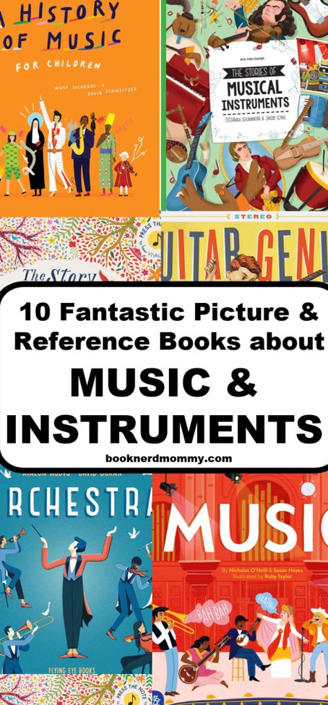 10 Fantastic Picture Books and Reference Books About Music and Instruments for Kids · Book Nerd Mommy Musical Storytelling, Types Of Instruments, Books About Music, Read A Thon, Montessori Board, Art Books For Kids, Steampunk Book, Literacy Activities Kindergarten, Elementary Books