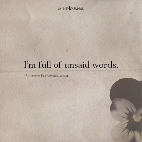 2 A.m. Thoughts, Quotes About Deep Thoughts, Too Many Thoughts Quotes, Thought Full Quotes, Quotes About Expressing Yourself, One Deep Word, Too Many Thoughts Go Unsaid, Deep Meaning Full Quotes, Meaning Full Drawings Life