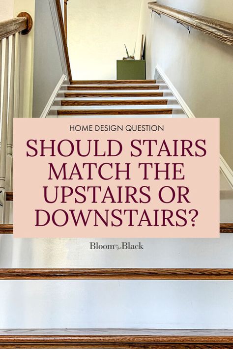 Should Stairs Match the Upstairs or Downstairs? | Bloom in the Black Stair And Floor Contrast, Flooring For Stairs And Landing, Different Flooring Upstairs And Downstairs, Wood Stairs Carpet Upstairs, Flooring On Stairs Ideas, Contrast Stairs And Floor, Living Rooms With Stairs, Black Paint Staircase, Carpeted Stair Treads