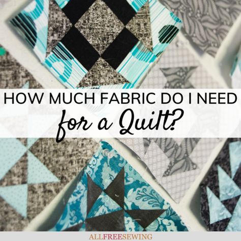 How Much Fabric Do I Need for a Quilt? + Charts & Calculators How Much Fabric For A Queen Size Quilt, Queen Size Quilt Pattern Free, King Size Quilt Patterns, Stash Organization, Fabric Stash Organization, Sew A Quilt, Golf Quilt, Free Quilt Block Patterns, Baby Quilt Size