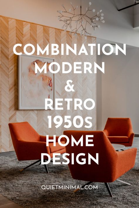 Combining Modern And Retro 1950s Design | Classic 50s Aesthetics with Modern Decor Ideas - Quiet Minimal - Interior Design Inspiration & Ideas 1950 Home Decor Interior Design, 50s Inspired Interior Design, 1950s House Interior Design, 50s Style House, 50s Aesthetic Interior Design, 50s Interior Design 1950s, 1950s Home Aesthetic, Vintage Minimalism Interior, 1950s Moodboard