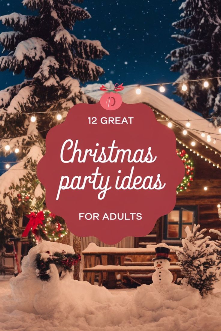 christmas party ideas for adults that are easy and fun to do in the wintertime