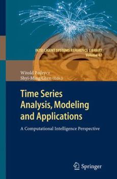 Hardcover Time Series Analysis, Modeling and Applications: A Computational Intelligence Perspective Book