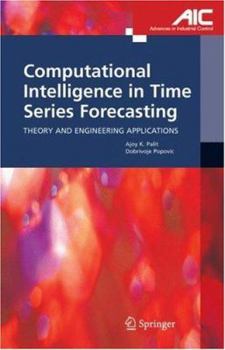 Hardcover Computational Intelligence in Time Series Forecasting: Theory and Engineering Applications Book