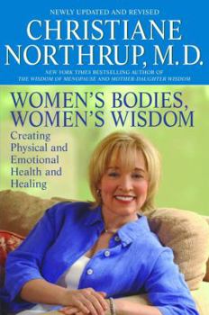 Paperback Women's Bodies, Women's Wisdom: Creating Physical and Emotional Health and Healing Book