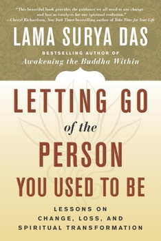 Paperback Letting Go of the Person You Used to Be: Lessons on Change, Loss, and Spiritual Transformation Book