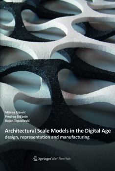 Hardcover Architectural Scale Models in the Digital Age Book