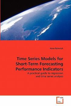 Paperback Time Series Models for Short-Term Forecasting Performance Indicators Book