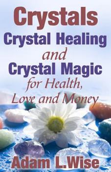 Paperback Crystals: Crystal Healing and Crystal Magic for Health, Love and Money Book