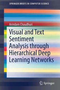 Paperback Visual and Text Sentiment Analysis Through Hierarchical Deep Learning Networks Book