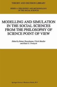 Paperback Modelling and Simulation in the Social Sciences from the Philosophy of Science Point of View Book