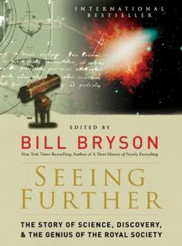 Hardcover Seeing Further: The Story of Science, Discovery, and the Genius of the Royal Society Book