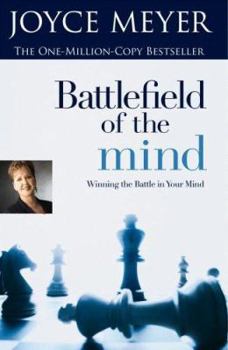 Battlefield of the Mind: Winning the Battle in Your Mind book cover