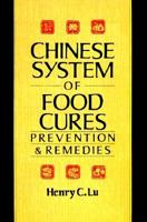 Chinese System Of Food Cures: Prevention & Remedies