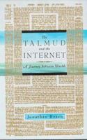 The Talmud and the Internet: A Journey between Worlds