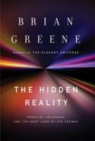 The Hidden Reality: Parallel Universes and the Search for the Deep Laws of the Cosmos