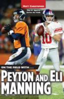 On the Field with...Peyton and Eli Manning (Matt Christopher Sports Biographies)