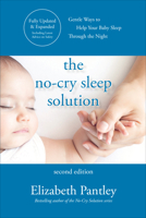 The No-Cry Sleep Solution: Gentle Ways to Help Your Baby Sleep Through the Night