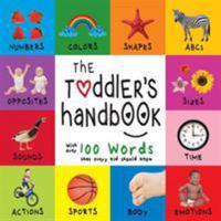 The Toddler's Handbook: Bilingual (English / Hindi) (अंग्र॓ज़ी / हिंदी) Numbers, Colors, Shapes, Sizes, ABC Animals, Opposites, and Sounds, with over 100 Words that every Kid should Know: Engage E