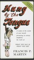 Hung by the Tongue: What You Say is What You Get