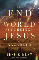 The End of the World According to Jesus of Nazareth