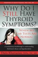 Why Do I Still Have Thyroid Symptoms?: When My Lab Tests Are Normal