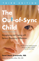 The Out-of-Sync Child: Recognizing and Coping with Sensory Processing Disorder