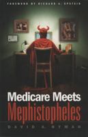 Medicare Meets Mephistopheles