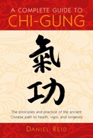 A Complete Guide to Chi-Gung