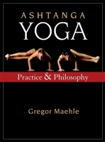 Ashtanga Yoga: Practice and Philosophy