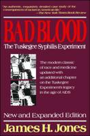 Bad Blood: The Tuskegee Syphilis Experiment