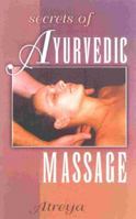 Secrets of Ayurvedic Massage