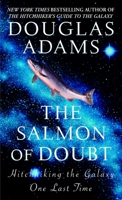 The Salmon of Doubt: Hitchhiking the Galaxy One Last Time