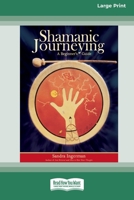 Shamanic Journeying: A Beginner's Guide