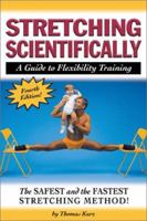 Stretching Scientifically: A Guide to Flexibility Training (4th Revision ed)