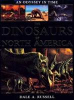 An Odyssey in Time: The Dinosaurs of North America